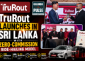 TruRout Launches in Sri Lanka with Zero-Commission Ride-Hailing Model